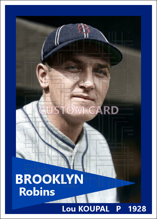 Lou Koupal - 1928 Brooklyn Robins - choose a size & style