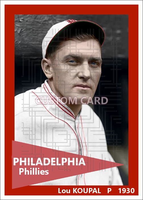 Lou Koupal - 1930 Philadelphia Phillies - choose a size & style