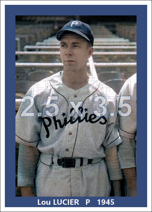 Lou Lucier - 1945 Philadelphia Phillies - choose a size & style