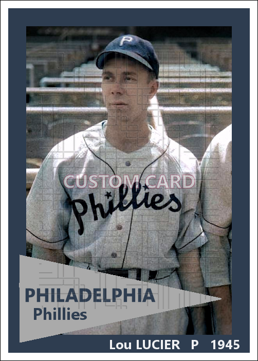 Lou Lucier - 1945 Philadelphia Phillies - choose a size & style