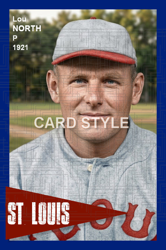 Lou North - 1921 St. Louis Cardinals - choose a size & style