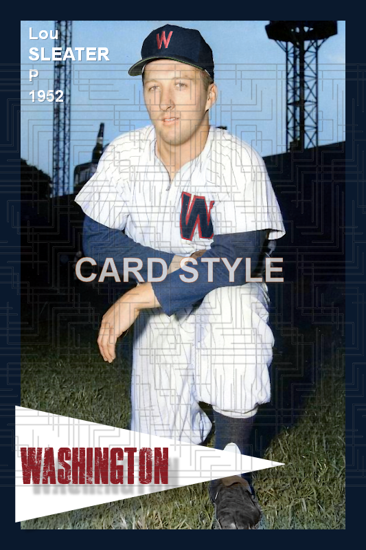 Lou Sleater - 1952 Washington Senators - choose a size & style