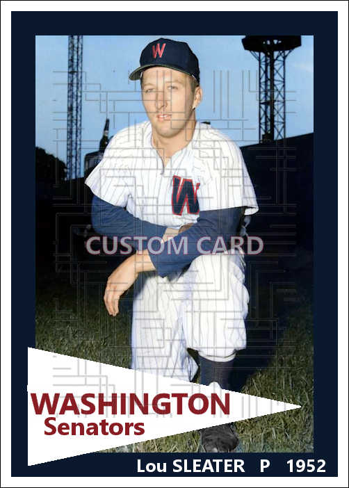 Lou Sleater - 1952 Washington Senators - choose a size & style