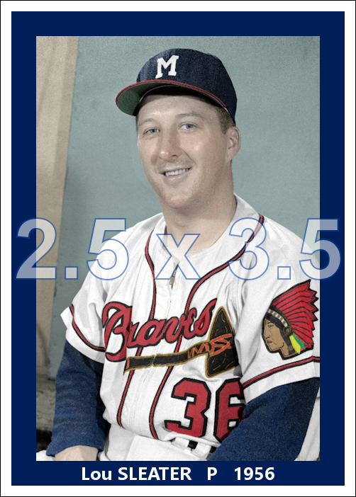 Lou Sleater - 1956 Milwaukee Braves - choose a size & style