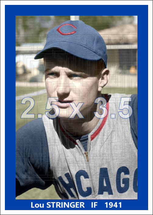 Lou Stringer - 1941 Chicago Cubs - choose a size & style