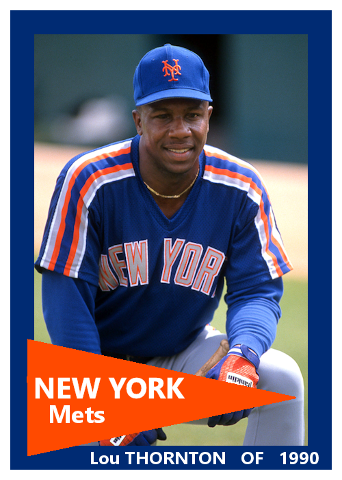 Lou Thornton - 1990 New York Mets - choose a size & style