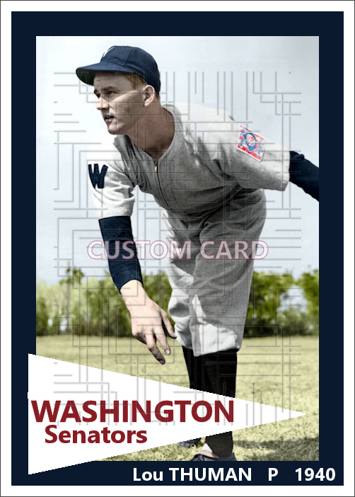Lou Thuman - 1940 Washington Senators - choose a size & style