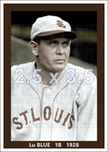 Lu Blue - 1928 St. Louis Browns - choose a size & style