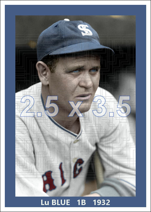 Lu Blue - 1932 Chicago White Sox - choose a size & style