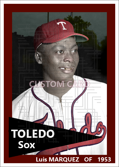 Luis Marquez - 1953 Toledo Sox - choose a size & style