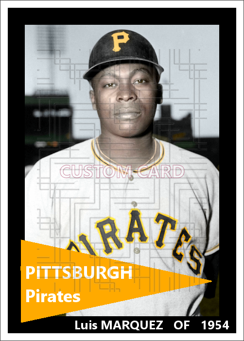 Luis Marquez - 1954 Pittsburgh Pirates - choose a size & style