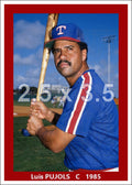 Luis Pujols - 1985 Texas Rangers - choose a size & style