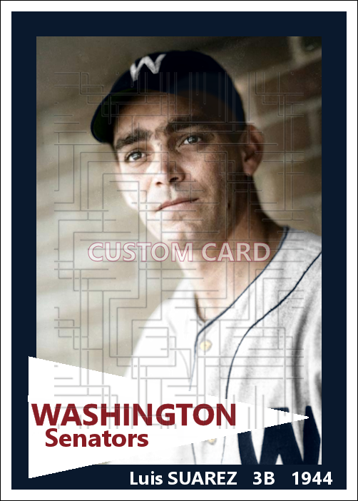 Luis Suarez - 1944 Washington Senators - choose a size & style