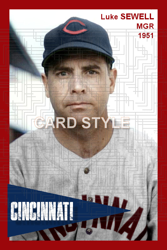Luke Sewell - 1951 Cincinnati Reds - choose a size & style
