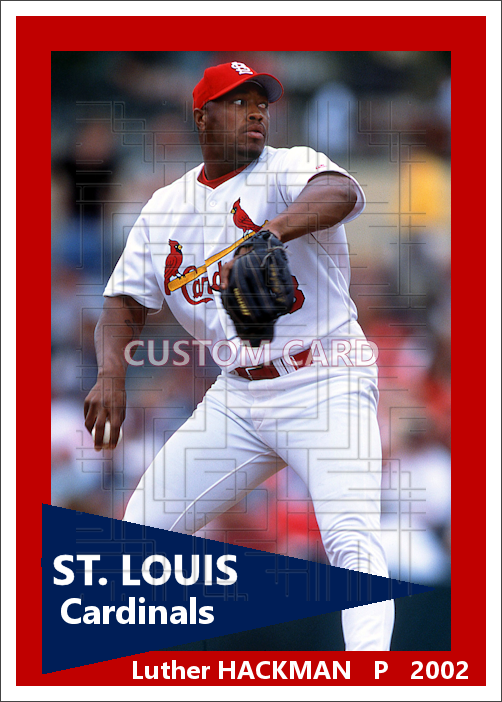 Luther Hackman - 2002 St. Louis Cardinals - choose a size & style