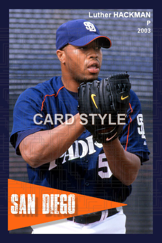 Luther Hackman - 2003 San Diego Padres - choose a size & style