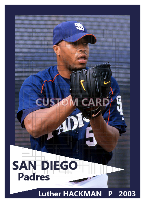 Luther Hackman - 2003 San Diego Padres - choose a size & style