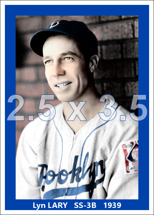Lyn Lary - 1939 Brooklyn Dodgers - choose a size & style