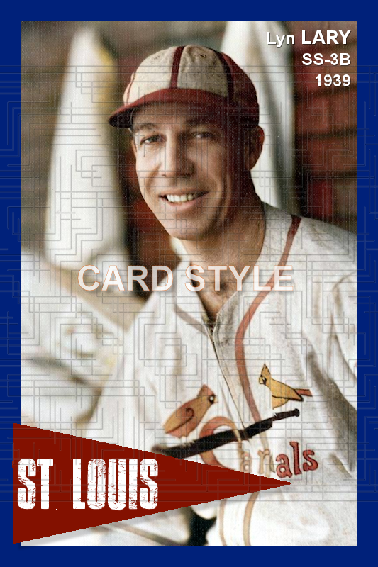 Lyn Lary - 1939 St. Louis Cardinals - choose a size & style