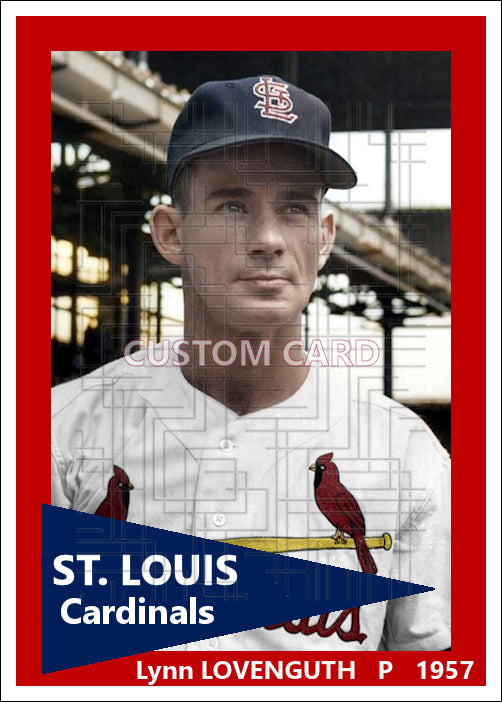 Lynn Lovenguth - 1957 St. Louis Cardinals - choose a size & style