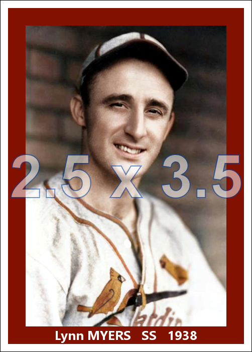 Lynn Myers - 1938 St. Louis Cardinals - choose a size & style