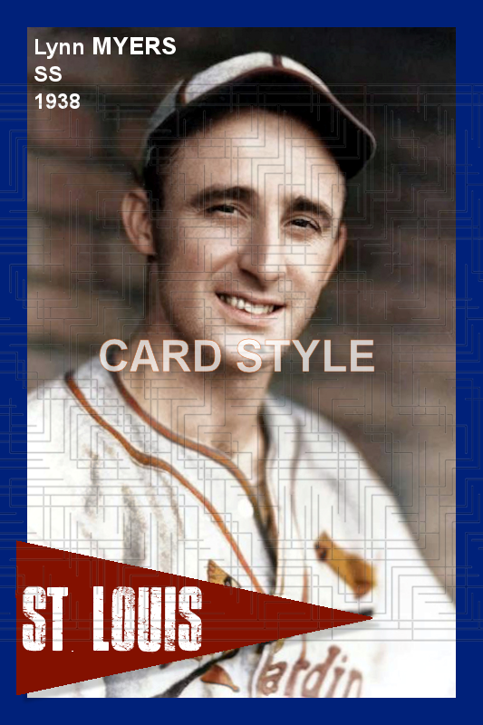 Lynn Myers - 1938 St. Louis Cardinals - choose a size & style