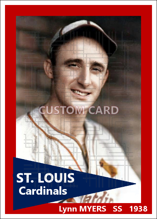 Lynn Myers - 1938 St. Louis Cardinals - choose a size & style