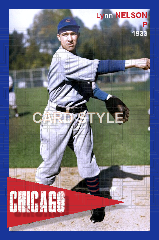 Lynn Nelson - 1933 Chicago Cubs - choose a size & style