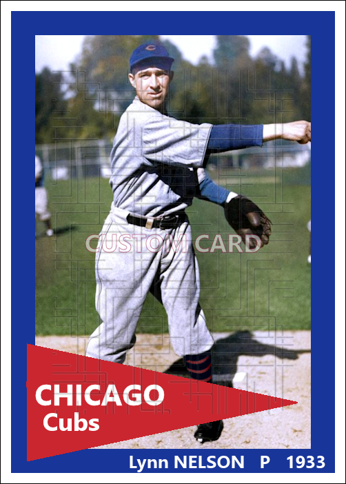 Lynn Nelson - 1933 Chicago Cubs - choose a size & style