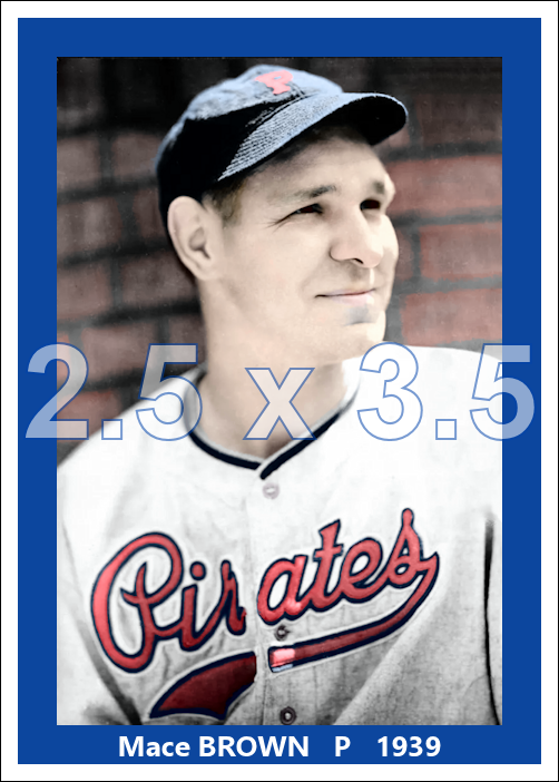 Mace Brown - 1939 Pittsburgh Pirates - choose a size & style