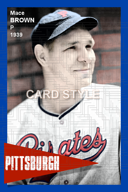 Mace Brown - 1939 Pittsburgh Pirates - choose a size & style