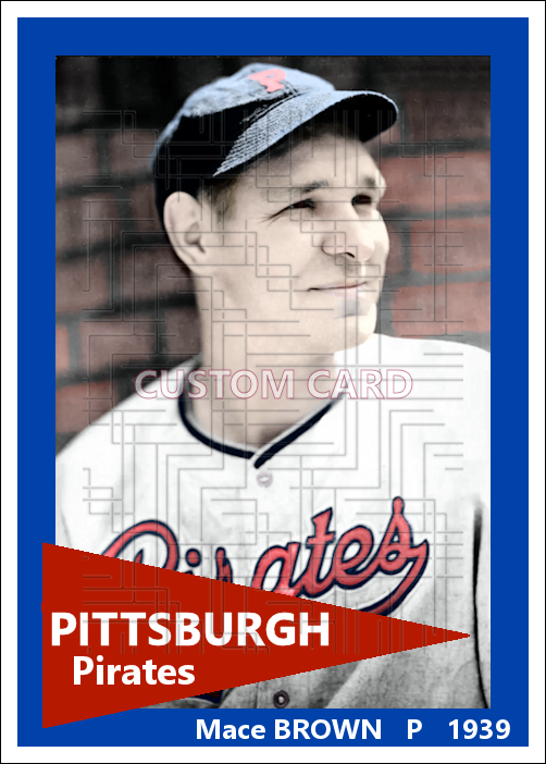 Mace Brown - 1939 Pittsburgh Pirates - choose a size & style