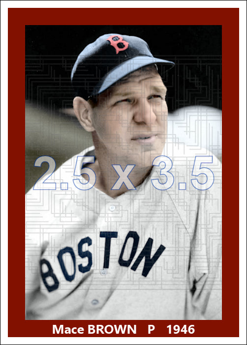 Mace Brown - 1946 Boston Red Sox - choose a size & style