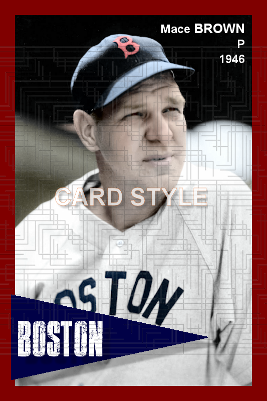 Mace Brown - 1946 Boston Red Sox - choose a size & style
