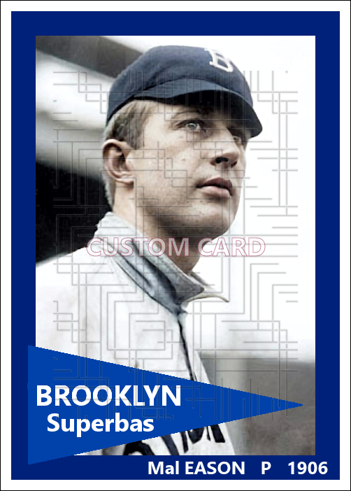 Mal Eason - 1906 Brooklyn Superbas - choose a size & style