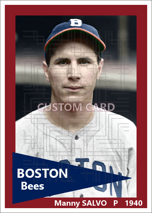 Manny Salvo - 1940 Boston Bees - choose a size & style