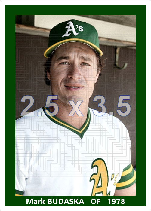 Mark Budaska - 1978 Oakland Athletics - choose a size & style