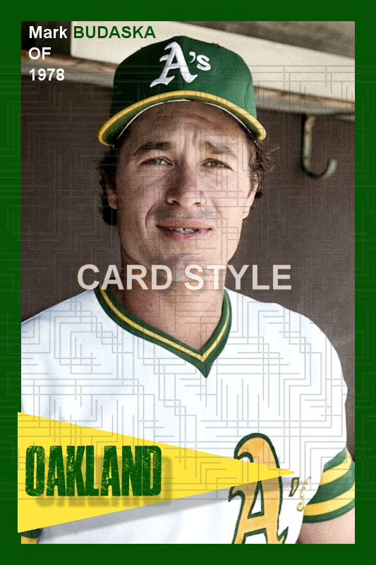 Mark Budaska - 1978 Oakland Athletics - choose a size & style