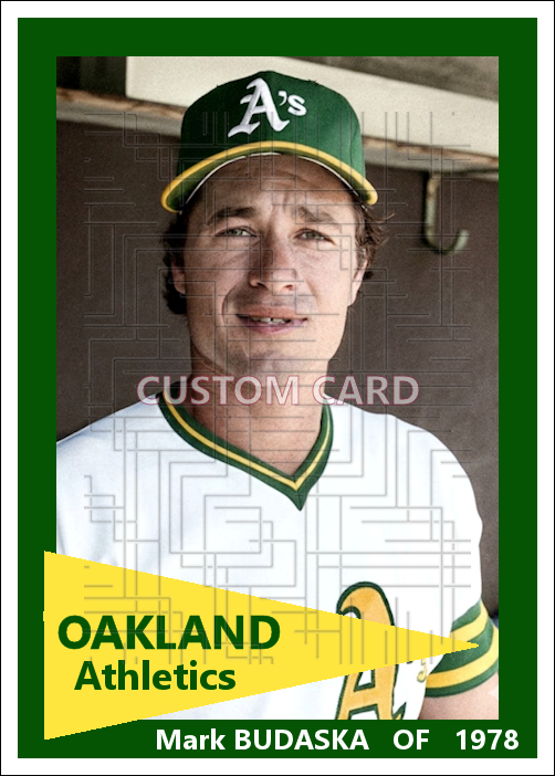 Mark Budaska - 1978 Oakland Athletics - choose a size & style