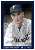 Mark Christman - 1938 Detroit Tigers - choose a size & style