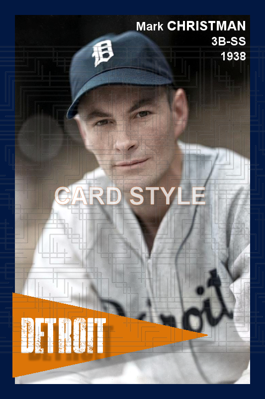 Mark Christman - 1938 Detroit Tigers - choose a size & style