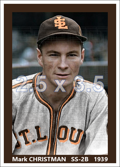 Mark Christman - 1939 St. Louis Browns - choose a size & style