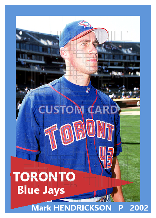Mark Hendrickson - 2002 Toronto Blue Jays - choose a size & style