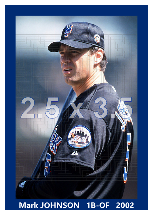 Mark Johnson - 2002 New York Mets - choose a size & style