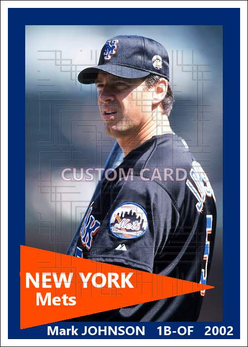 Mark Johnson - 2002 New York Mets - choose a size & style