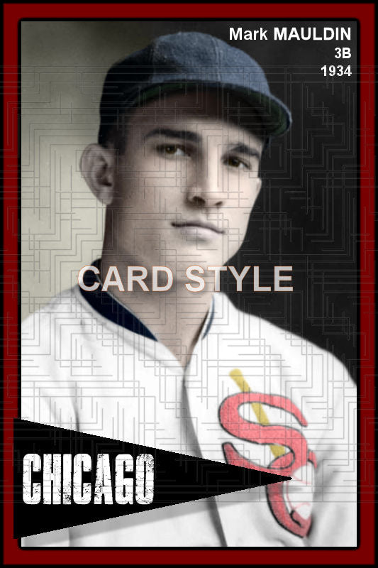 Mark Mauldin - 1934 Chicago White Sox - choose a size & style