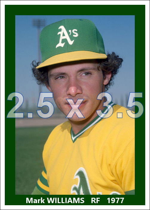 Mark Williams - 1977 Oakland Athletics - choose a size & style