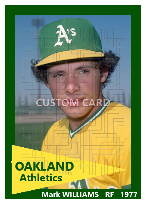 Mark Williams - 1977 Oakland Athletics - choose a size & style