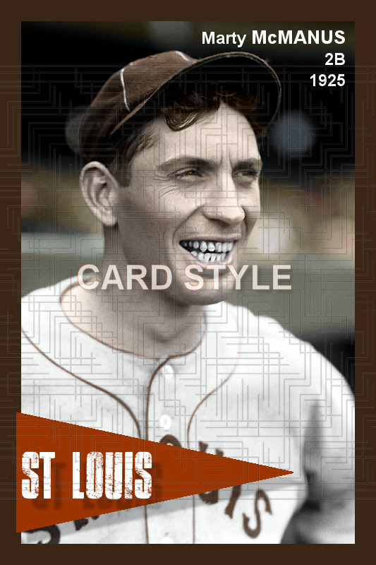 Marty McManus - 1925 St. Louis Browns - choose a size & style