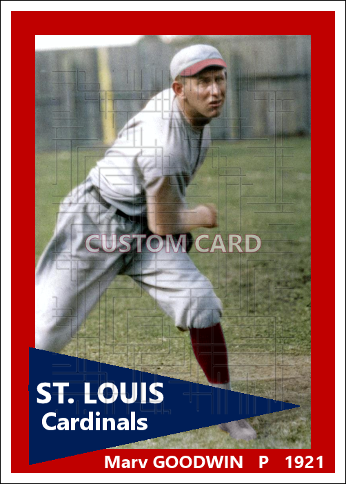 Marv Goodwin - 1921 St. Louis Cardinals - choose a size & style